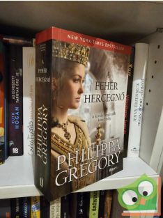   Philippa Gregory: A fehér hercegnő (Rokonok háborúja 5.) (Plantagenet és Tudor regények 5.)