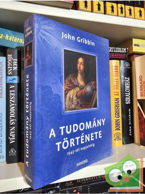 John Gribbin: A tudomány története 1543-tól napjainkig