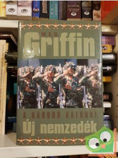 W. E. B. Griffin: Új nemzedék (A háború katonái 7.)