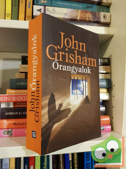 John Grisham: Őrangyalok