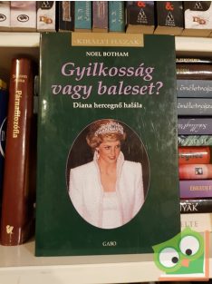   Noel Botham: Gyilkosság vagy baleset? Diana hercegnő halála (Királyi házak)