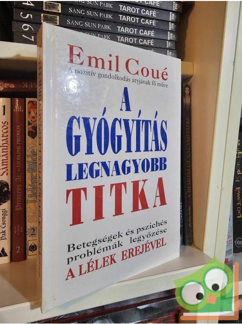 Emil Coué: A gyógyítás legnagyobb titka