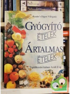 Gyógyító ételek - Ártalmas ételek (Reader’s Digest)