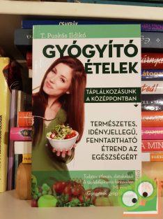 T. Puskás Ildikó: Gyógyító ételek