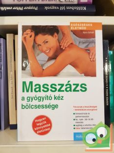 Karin Schutt: Masszázs (a gyógyító kéz bölcsessége)