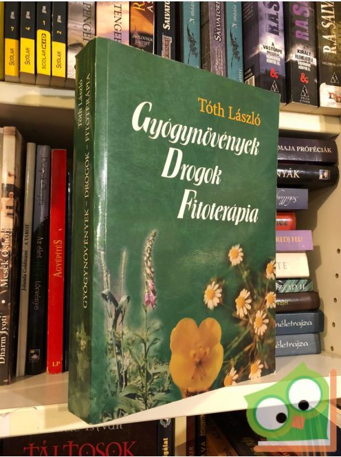 Tóth László: Gyógynövények, drogok,fitoterápia ( Nagyon ritka)