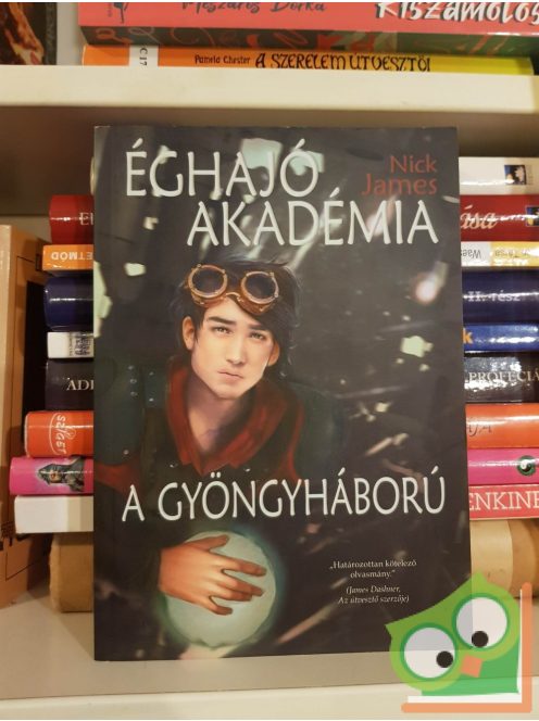 Nick James: A gyöngyháború (Éghajó Akadémia 1.)