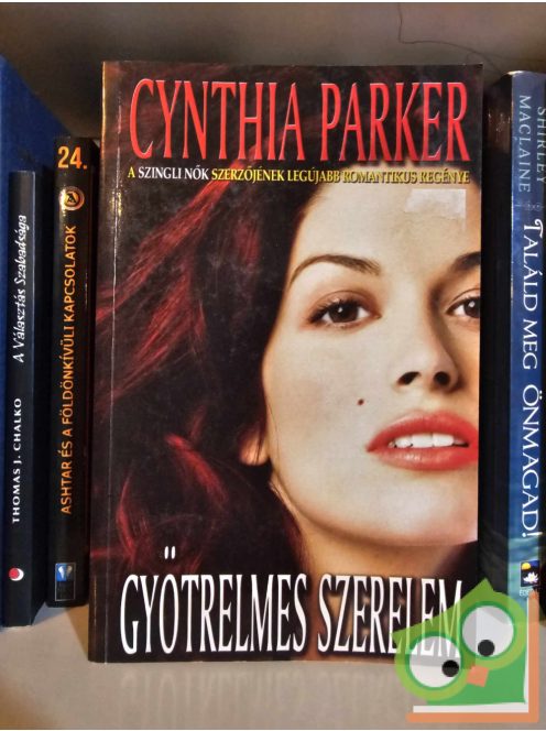 Cynthia Parker: Gyötrelmes szerelem