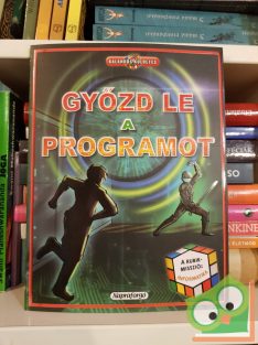   James Floyd Kelly: Győzd le a programot - Rubik-misszió - Kalandos küldetés (Lapozgatós könyv gyerekeknek)