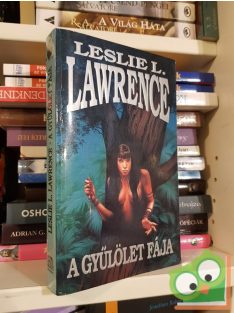   Leslie L. Lawrence: A gyűlölet fája (Leslie L. Lawrence 5.)