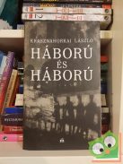 Krasznahorkai László: Háború és háború