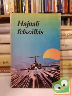   Baktai, Gyevi, Markó,,Matolcsy, Szarka,Wieder: Hajnali felszállás (dedikált)