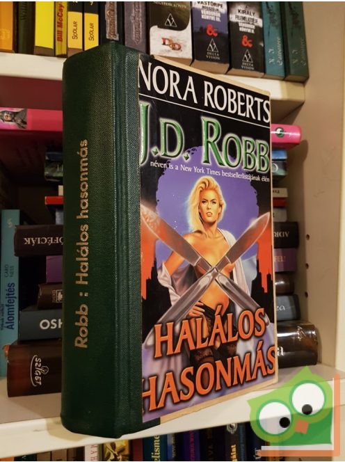 J. D. Robb: Halálos hasonmás (Eve Dallas 17.) (ritka)