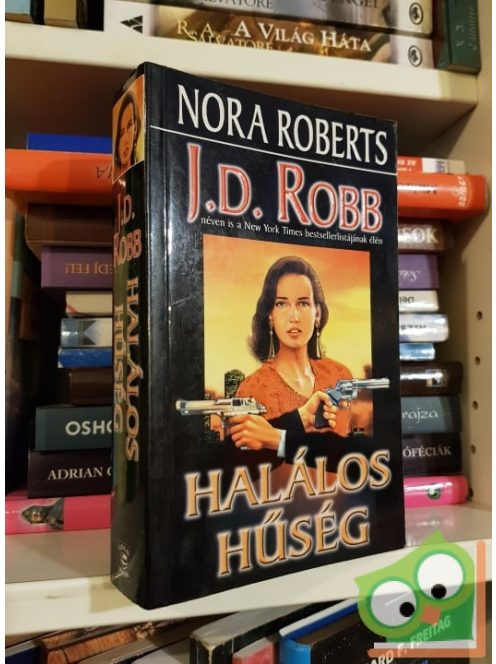 J. D. Robb: Halálos hűség  (Eve Dallas 9.) (ritka)