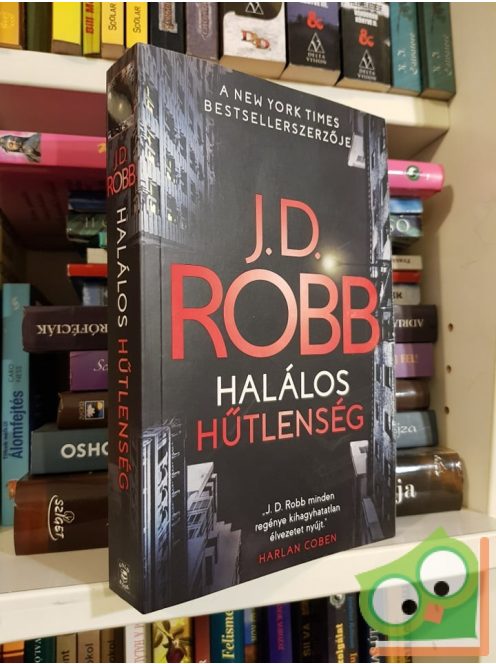 J. D. Robb: Halálos hűtlenség  (Eve Dallas 52.)