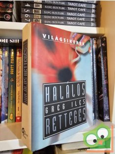 Greg Iles: Halálos rettegés (Világsikerek)