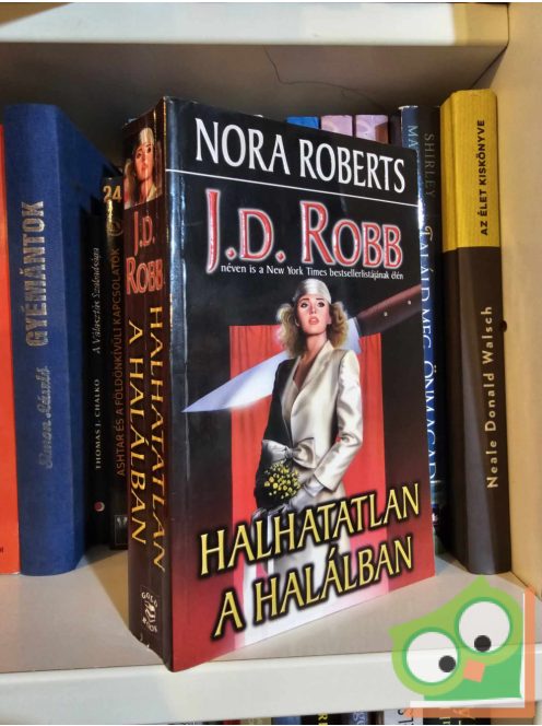 J. D. Robb: Halhatatlan a halálban  (Eve Dallas 3.)