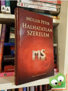 Müller Péter: Halhatatlan szerelem