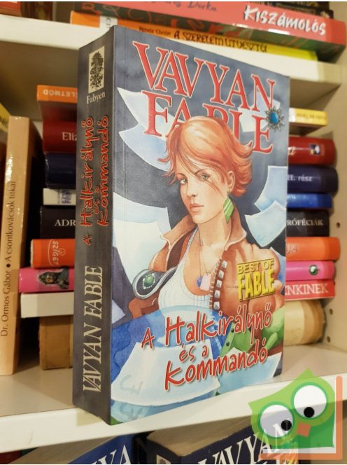 Vavyan Fable: A Halkirálynő és a Kommandó (Halkirálynő 1.)