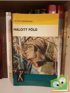 Castro Soromenho: Halott föld