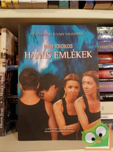 Dan Krokos: Hamis emlékek (Hamis emlékek 1.)