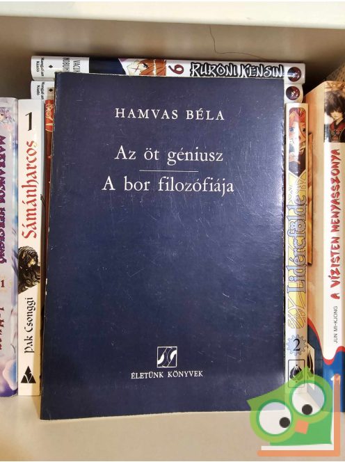 Hamvas Béla: Az öt géniusz / A bor filozófiája