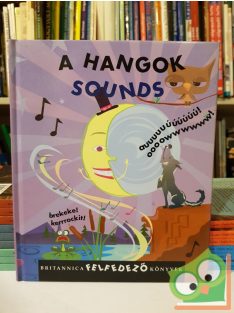 A hangok Sounds (Britannica felfedező könyvek 8.)