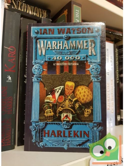 Ian Watson: Harlekin (Warhammer 40,000: Inkvizítor-trilógia 2.)