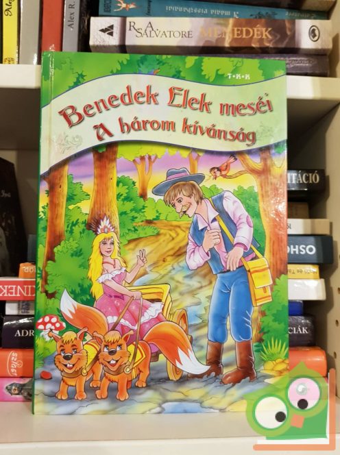 Benedek Elek: A három kívánság