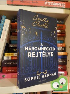   Sophie Hannah: A háromnegyed rejtélye (Hercule Poirot új esetei 3.)