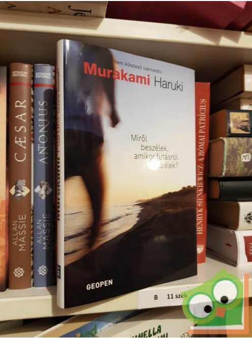 Murakami Haruki: Miről beszélek, amikor futásról beszélek?