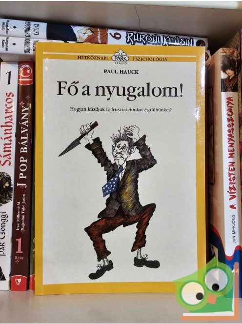 Paul Hauck: Fő a nyugalom! (Hétköznapi pszichológia)