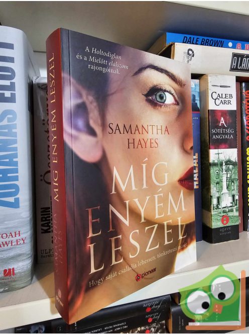 Samantha Hayes: Míg enyém leszel (Lorraine Fisher 1.)