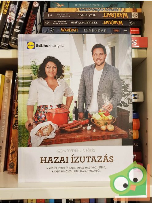 Mautner Zsófia - Széll Tamás: Hazai ízutazás (Lidl szakácskönyv)