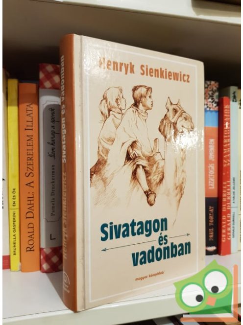 Henryk Sienkiewicz: Sivatagon ​és vadonban