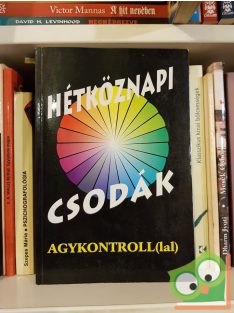   Domján László · Sólyom Ildikó: Hétköznapi csodák - Agykontroll(lal)