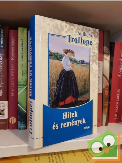 Anthony Trollope: Hitek és remények - Rachel Ray története