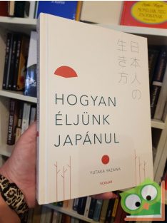 Yutaka Yazawa: Hogyan éljünk japánul