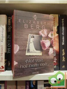 Elizabeth Berg: Hol volt, hol nem volt...