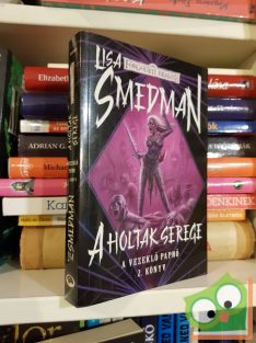   Lisa Smedman: A holtak serege (A vezeklő papnő 2.) (Forgotten Realms)