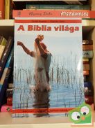 Gerald Hughes - Stephen Travis: A Biblia világa - Bevezetés