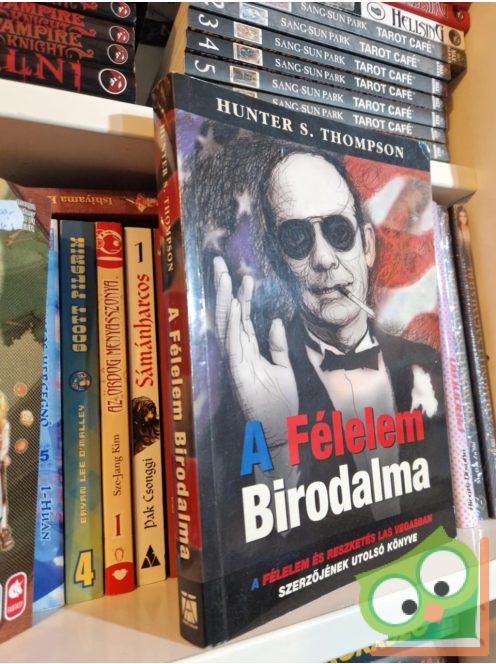 Hunter S. Thompson: A ​félelem birodalma