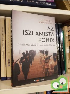 Loretta Napoleoni: Az iszlamista főnix (HVG könyv)