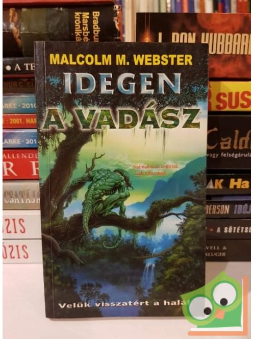 Malcolm Webster: A Vadász (Idegen 4.) (Galaktika könyvek)