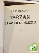 Edgar Rice Burroughs: Tarzan és az Idegenlégió (Tarzan 22.) (Ritka)