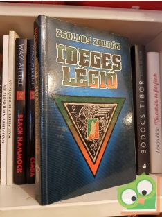 Zsoldos Zoltán: Ideges légió