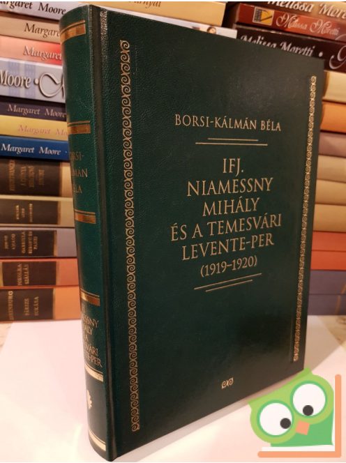 Borsi-Kálmán Béla: Ifj. Niamessny Mihály és a temesvári Levente-per - 1919-1920