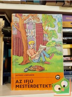   Astrid Lindgren: Az ifjú mesterdetektív (Kalle 1-2.)   (Delfin könyvek)