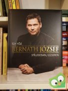 Bernáth József: Így főz Bernáth József stílusosan, lezseren