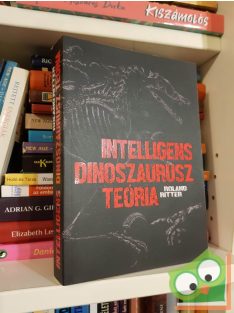 Roland Ritter: IDT - Intelligens dinoszaurusz teória